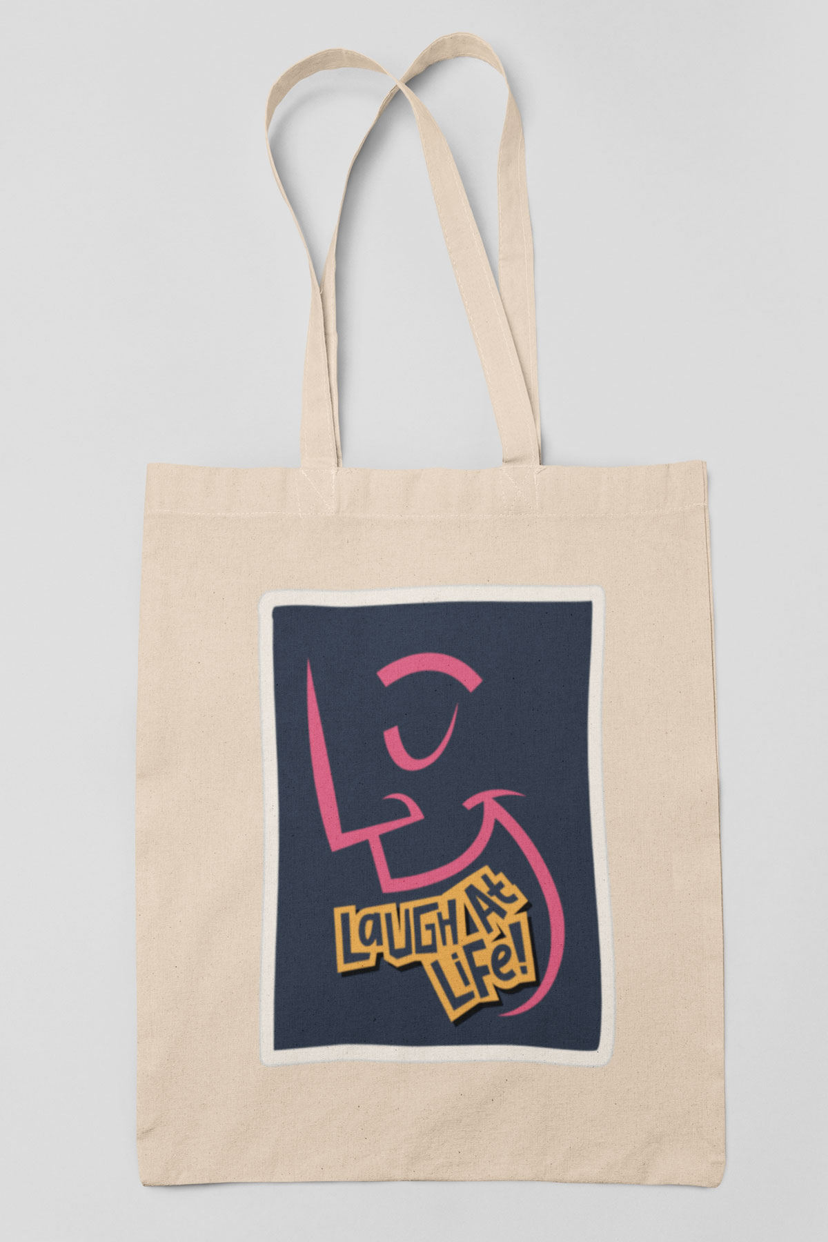 Laugh At Life Tote Bag