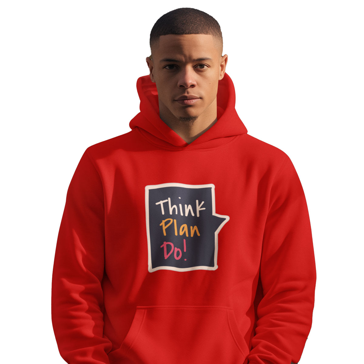 Think Plan Do Hoodie